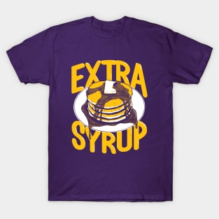 Extra Syrup T-Shirt